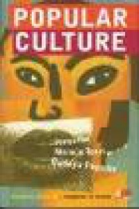 Popular Culture: Pengantar Menuju Teori Budaya Populer [Judul asli: Popular Culture: An Introduction to Theories of Popular Culture]