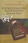 Postkolonialisme Indonesia: Relevansi Sastra