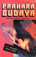 Prahara Budaya: Kilas-balik Ofensif Lekra/PKI, dkk (kumpulan dokumen pergolakan sejarah)