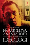 Pramoedya Ananta Toer Luruh dalam Ideologi