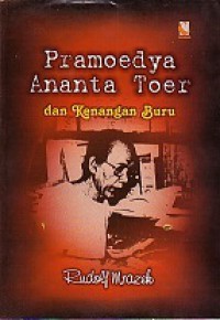 Pramoedya Ananta Toer dan Kenangan Buru