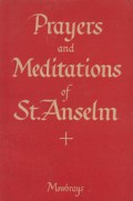 Prayers and Meditations of St. Anselm