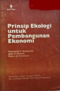 Prinsip Ekologi untuk Pembangunan Ekonomi [Judul Asli: Ecological Principal for Economic Development]