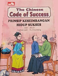 Prinsip Keseimbangan Hidup Sukses [Judul asli: The Chinese Code of Success]