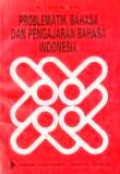 Problematik Bahasa dan Pengajaran Bahasa Indonesia