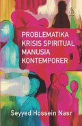 Problematika Krisis Spiritual Manusia Kontemporer