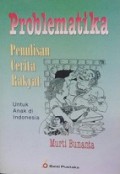 Problematika Penulisan Cerita Rakyat untuk Anak di Indonesia