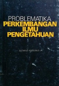 Problematika Perkembangan Ilmu Pengetahuan