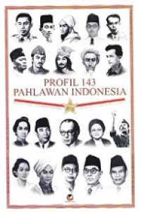 Profil 143 Pahlawan Indonesia