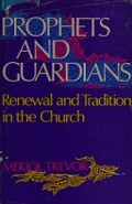 Prophets and Guardians: Renewal and Tradition in the Church