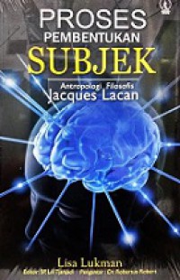 Proses Pembentukan Subjek: Antropologi Filosofis Jacques Lacan