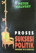 Proses Suksesi Politik [Judul asli: The Process of Political Succession]