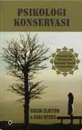 Psikologi Konservasi: Memahami dan Meningkatkan Kepedulian Manusia terhadap Alam [Judul asli: Conservation Psychology]