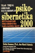 Psikosibernetika 2000: Revitalisasi dari Psiko-Sibernetika Karya Max Well Maltz [Judul asli: Psycho-Cybernetics 2000]