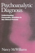 Psychoanalytic Diagnosis: Understanding Personality Structure in the Clinical Process