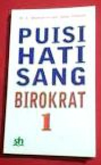 Puisi Hati Sang Birokrat; 1