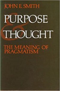 Purpose and Thought: The Meaning of Pragmatism