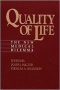 Quality of Life: The New Medical Dilemma