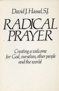 Radical Prayer: Creating a Welcome foe God, Ourselves, Other People and the World