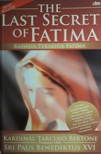 Rahasia Terakhir Fatima [Judul asli: The Last Secret of Fatima]