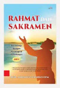 Rahmat dan Sakramen: Berteologi dengan Paradigma Kebebasan (Jilid 2)