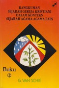 Rangkuman Sejarah Gereja Kristiani dalam Konteks Sejarah Agama-Agama Lain (Buku 2)