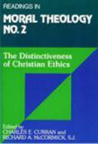 Readings in Moral Theology 2: The Distinctiveness of Christian Ethics