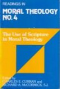 Readings in Moral Theology 4: The Use of Scripture in Moral Theology