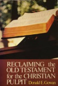 Reclaiming the Old Testament for the Christian Pulpit