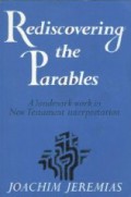 Rediscovering the Parables: A Landmark Work in New Testament Interpretation