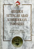 Refleksi Setengah Abad Kemerdekaan Indonesia