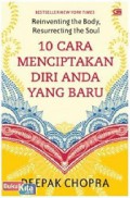 Reinventing the Body, Resurrecting the Soul: 10 Cara Menciptakan Diri Anda yang Baru