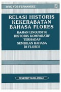 Relasi Historis Kekerabatan Bahasa Flores: Kajian Linguistik Historis Komparatif terhadap Sembilan Bahasa di Flores