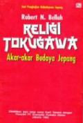 Religi Tokugawa: Akar-Akar Budaya Jepang [Judul asli: Tokugawa Religion, the Values of Pre-industrial Japan]