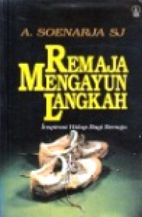 Remaja Mengayun Langkah: Inspirasi Hidup Bagi Remaja