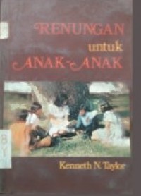 Renungan untuk Anak-Anak [Judul asli: A Living Letter for the Children's Hour]