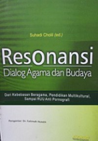 Resonansi Dialog Agama dan Budaya: dari Kebebasan Beragama, Pendidikan Multikultural, sampai RUU Anti Pornografi