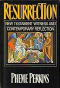 Resurrection: New Testament Witness and Contemporary Reflection