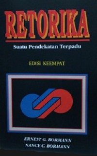 Retorika: Suatu Pendekatan Terpadu [Judul Asli: Speech Communication]