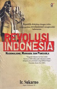 Revolusi Indonesia: Nasionalisme, Marhaen, dan Pancasila