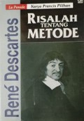 Risalah Tentang Metode [Judul asli: Le Discours de la Methode]