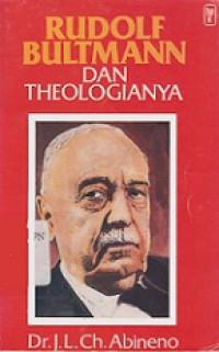 Rudolf Bultmann dan Theologianya