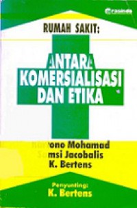 Rumah Sakit: Antara Komersialisasi dan Etika