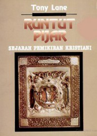 Runtut Pijar: Sejarah Pemikiran Kristiani [Judul asli: The Lion Concise Book of Christian Thought]