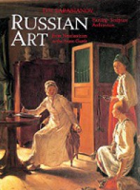 Russian Art: From Neoclassicism to the Avant-Garde