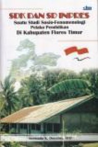 SDK dan SD Inpres: Suatu Studi Sosio-Fenomenologi Pelaku Pendidikan di Kabupaten Flores Timur