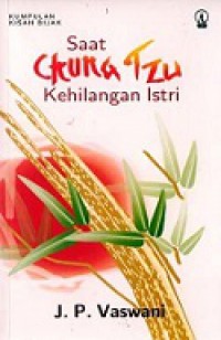 Saat Chung Tzu Kehilangan Istri: Kumpulan Kisah Bijak