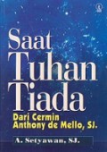 Saat Tuhan Tiada: Dari Cermin Anthony de Mello