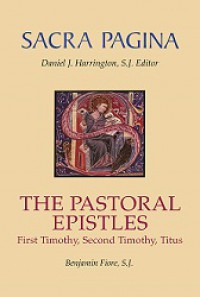 The Pastoral Epistles: First Timothy, Second Timothy, Titus