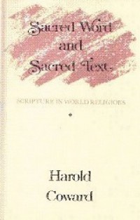 Sacred Word and Sacred Text: Scripture in World Religions